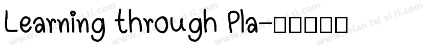 Learning through Pla字体转换